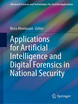 cover image of Applications for Artificial Intelligence and Digital Forensics in National Security